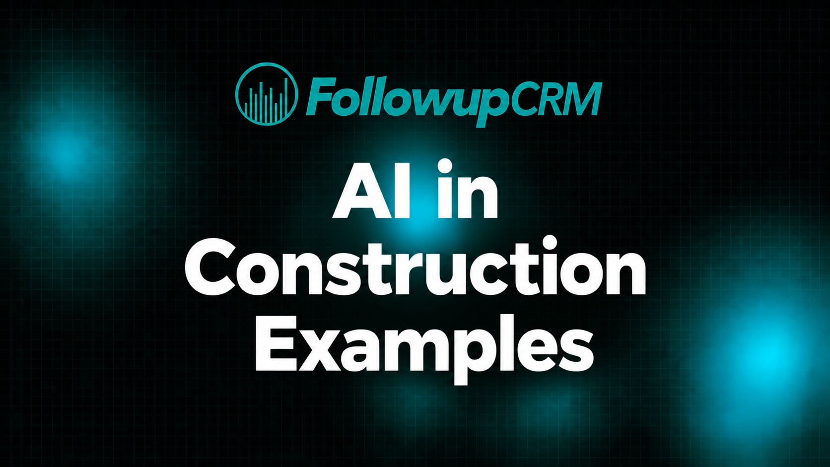 AI in Construction: Examples and Use Cases for 2026