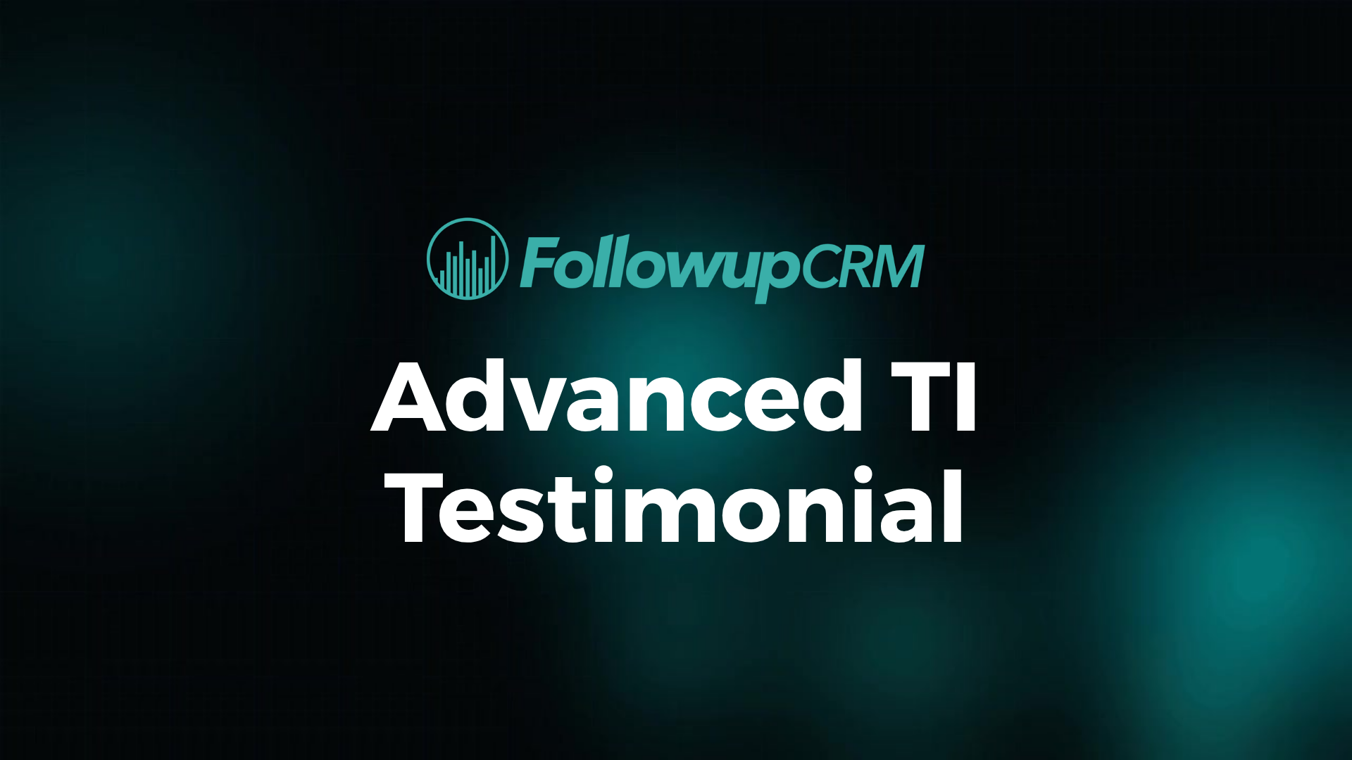 Customer Win: Advanced TI Ditches HubSpot for Followup CRM