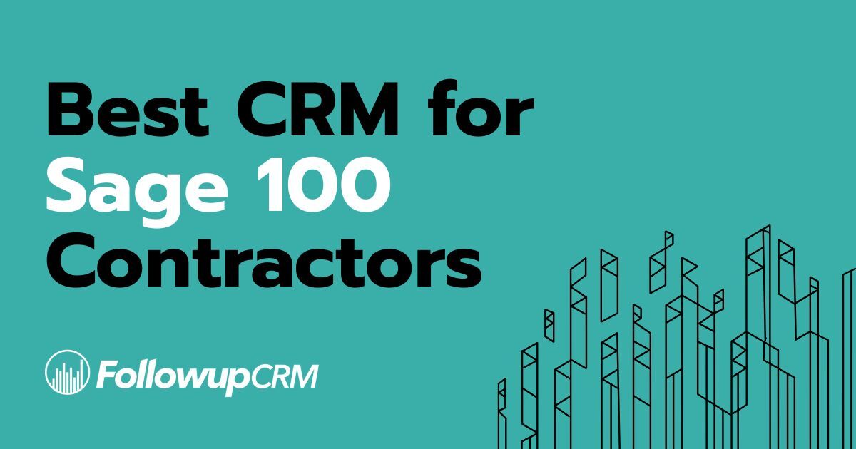 Best CRM for Sage 100 Contractor Users