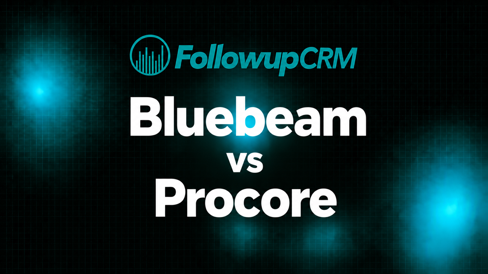 Bluebeam vs Procore: Which Tool Should You Choose in 2026?