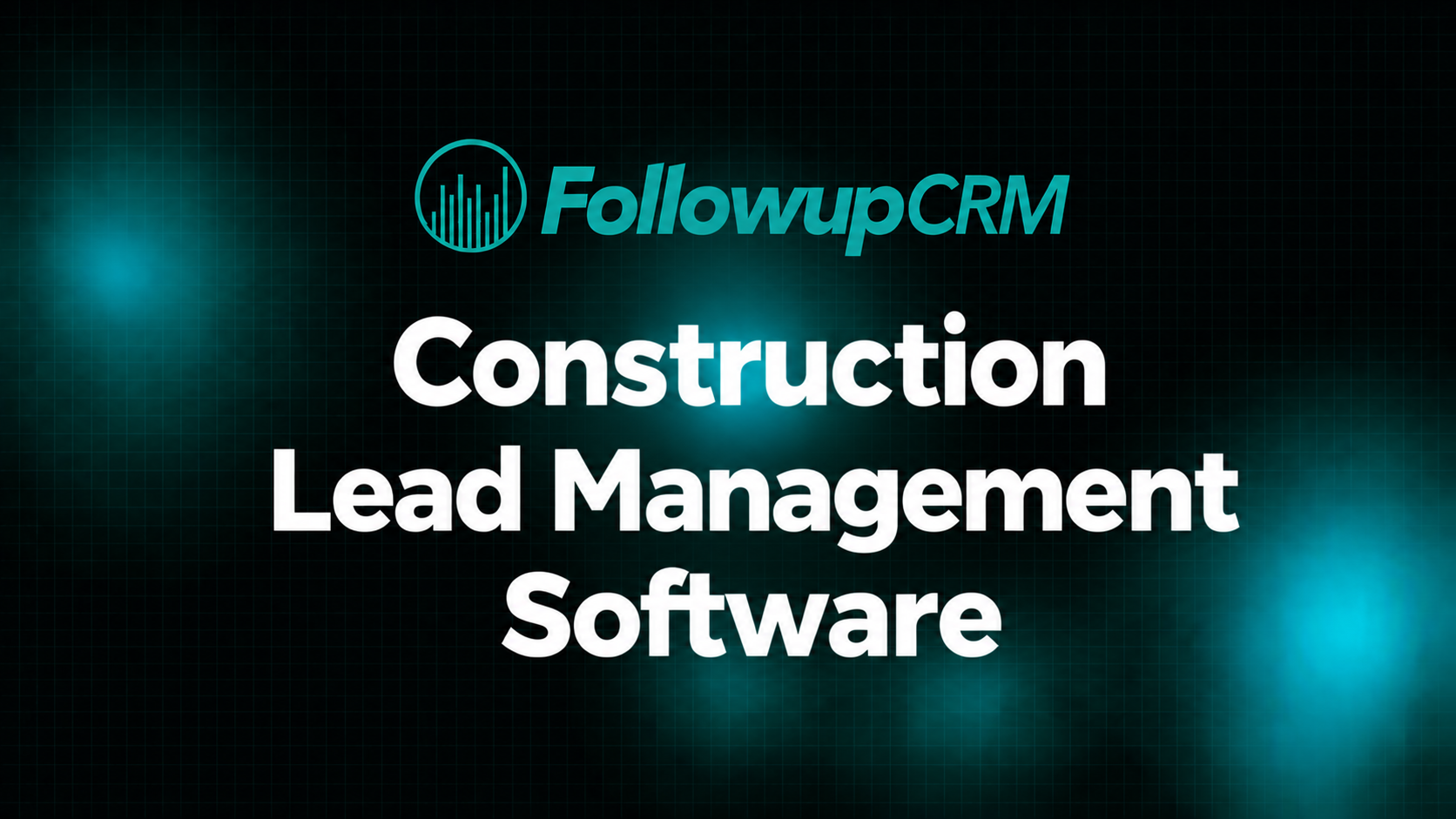 Top 6 Construction Lead Management Software Tools in 2026