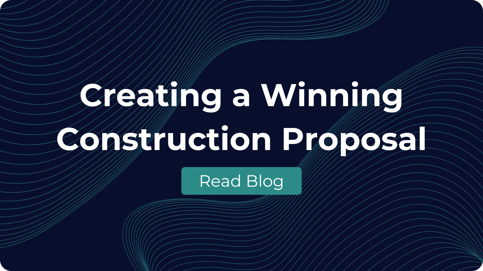 Creating a Winning Construction Proposal Blog (1)