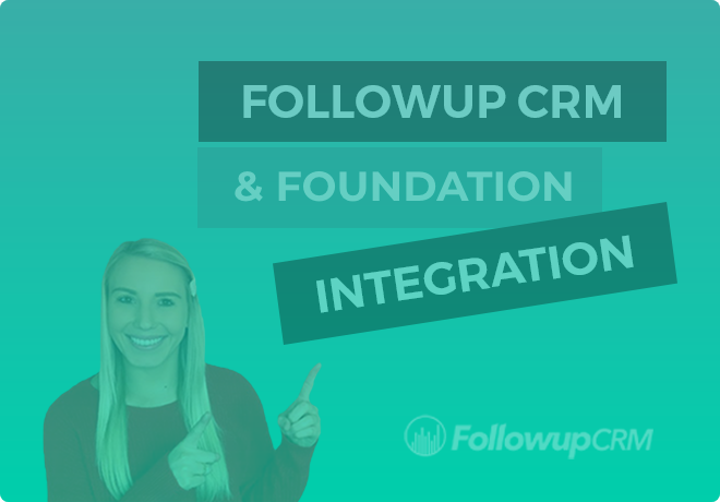 Followup CRM And The Foundation Integration