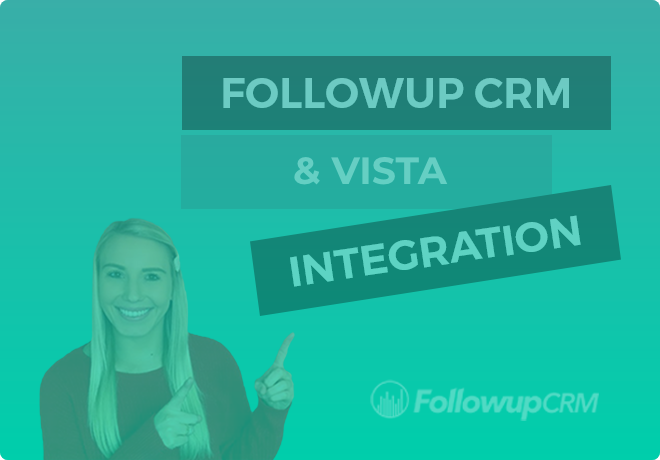 Followup CRM And The Vista Construction Integration