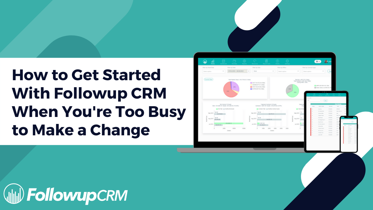 How to Get Started With Followup CRM When You're Too Busy to Make a Change