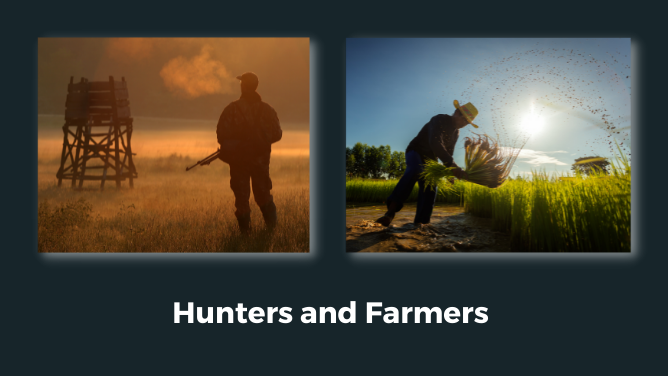 Hunters and Farmers