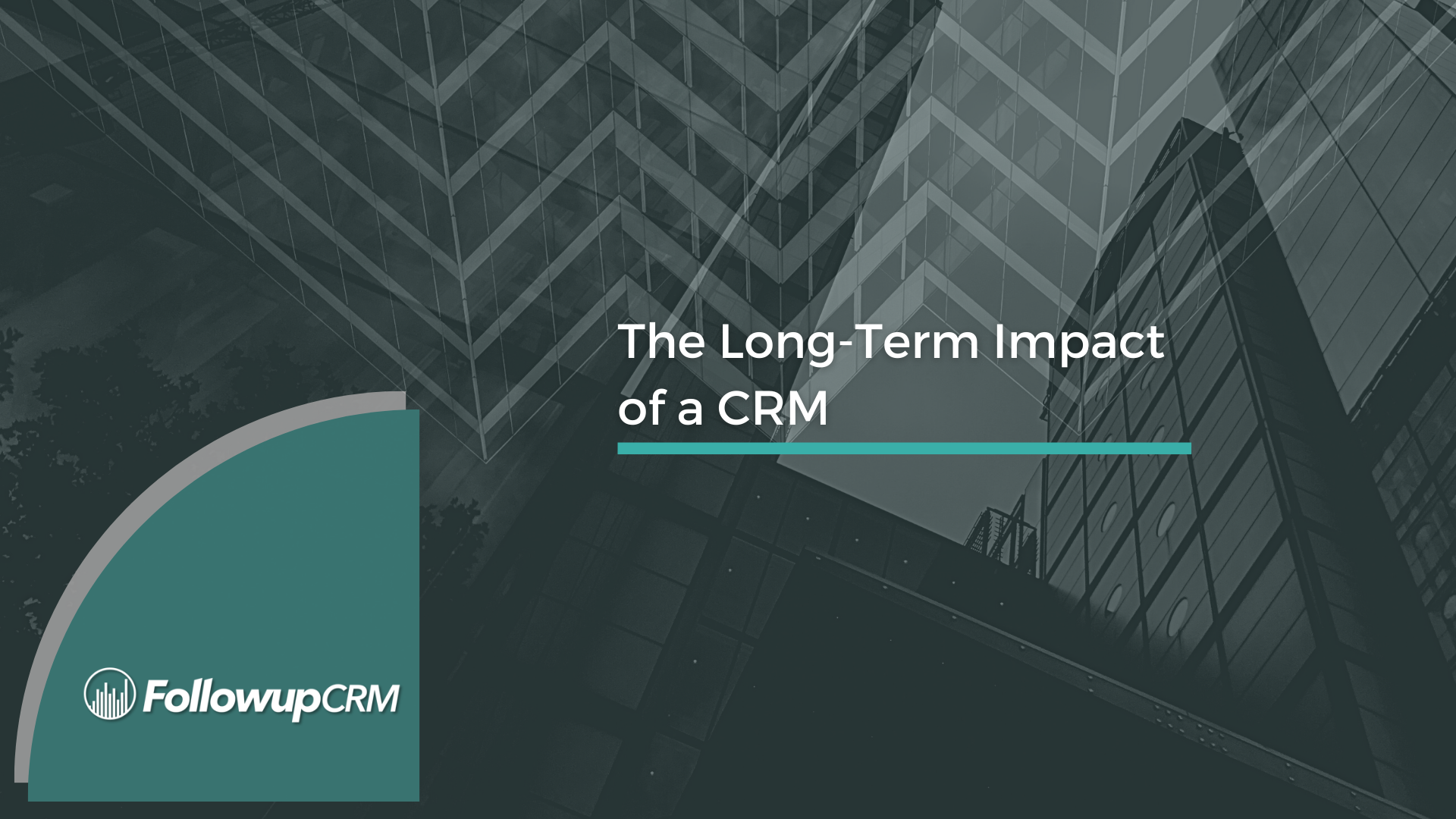 The Long-Term Impact of a CRM