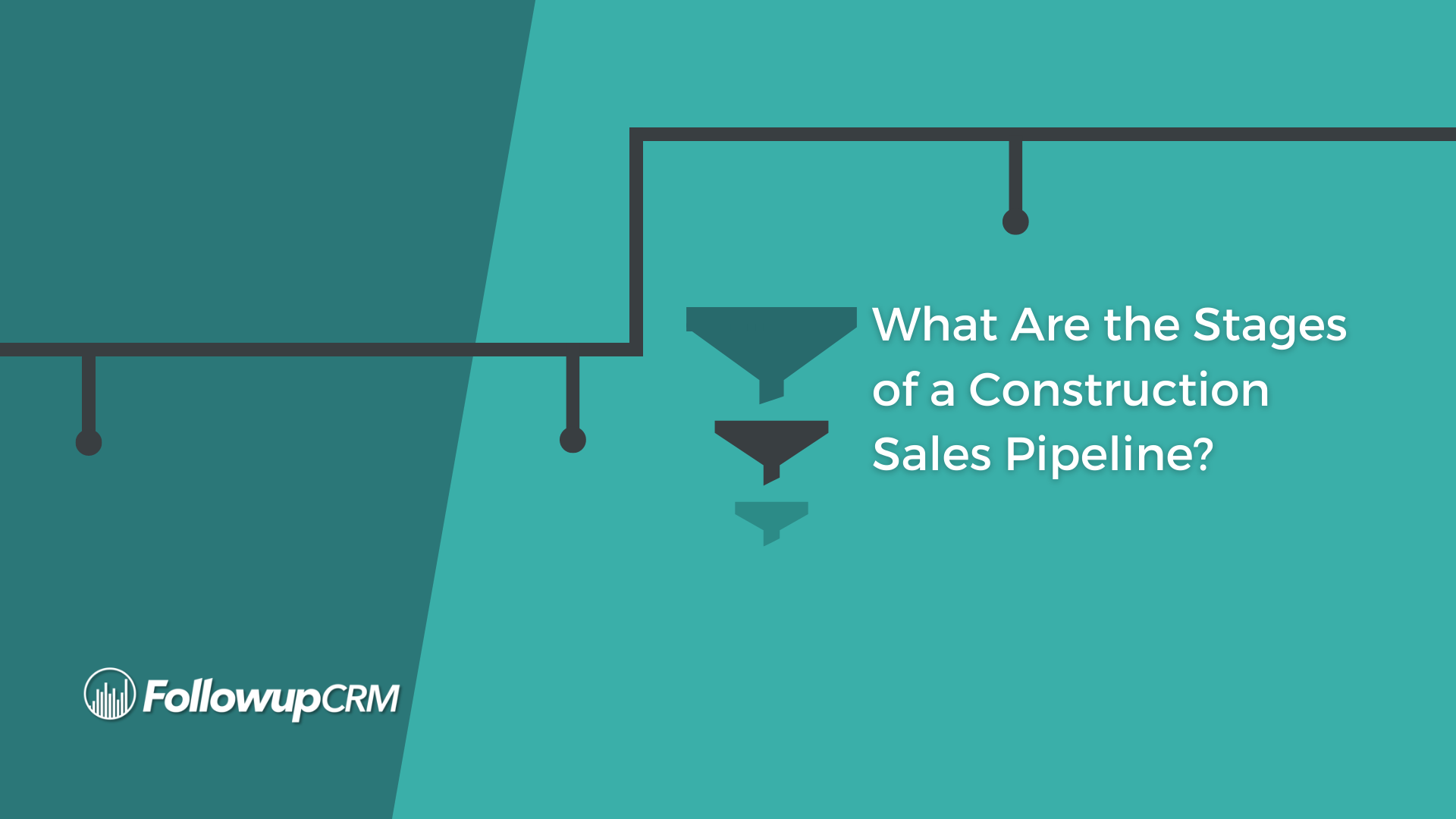 What Are the Stages of a Construction Sales Pipeline?