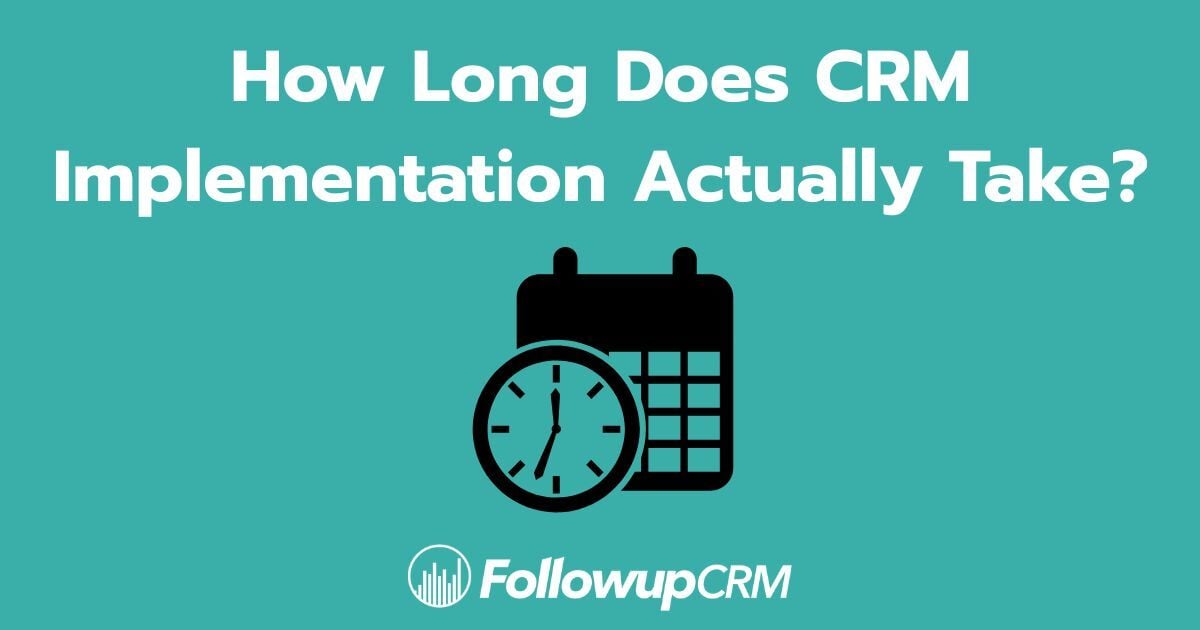 How Long Does CRM Implementation Actually Take?