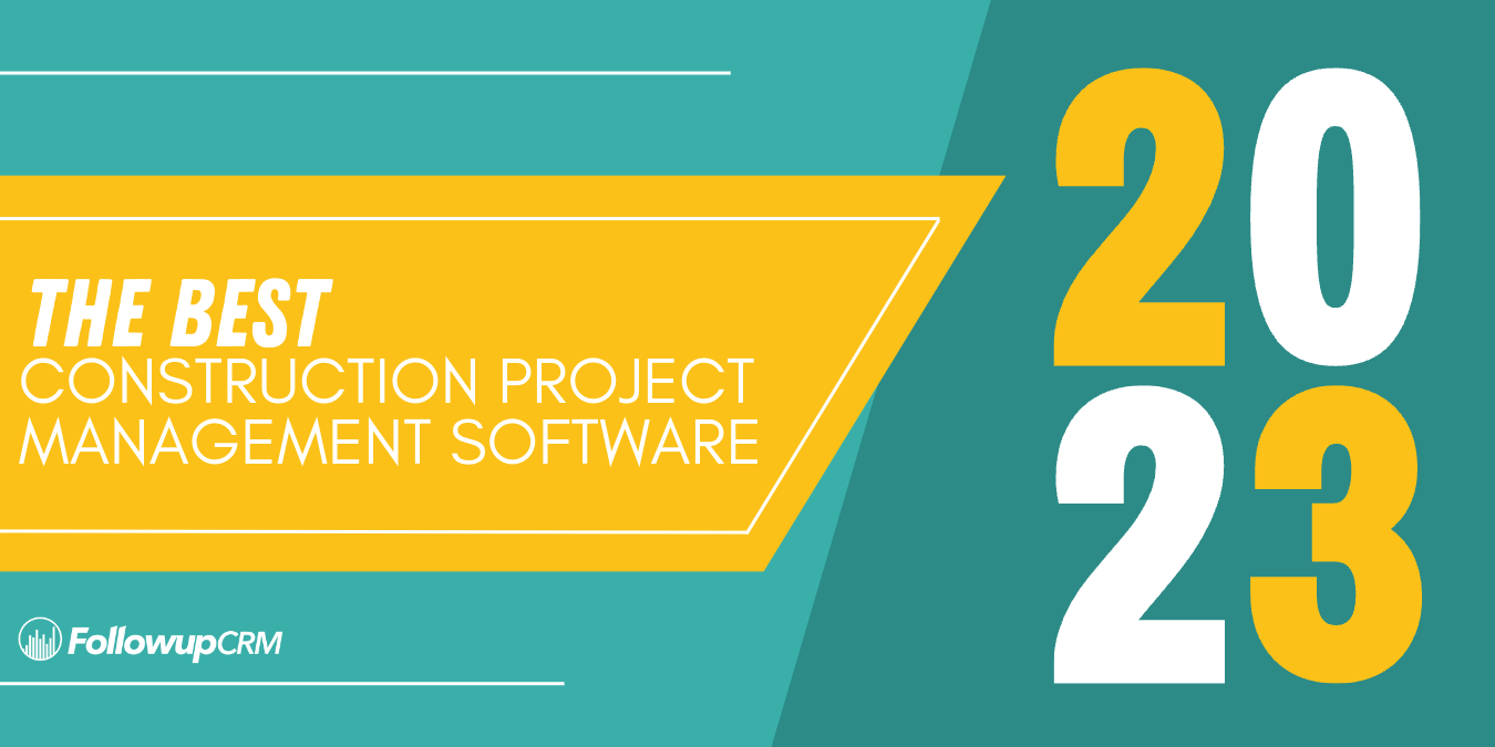 The Best Construction Project Management Software in 2023