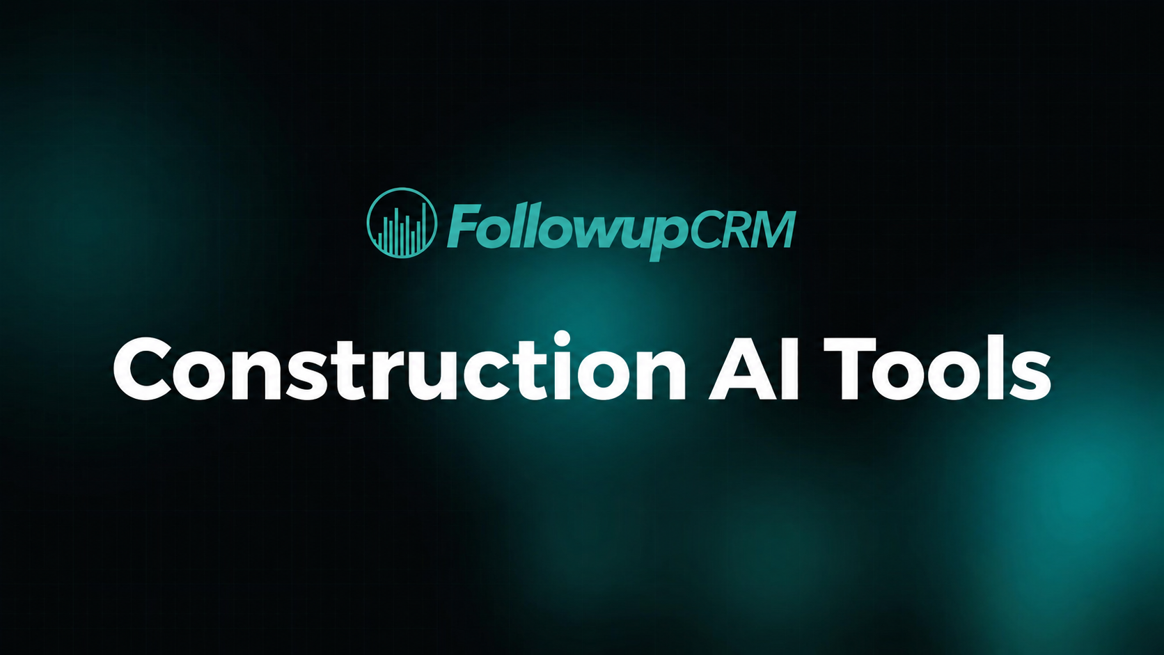 Top 7 Construction AI Tools for Contractors in 2026