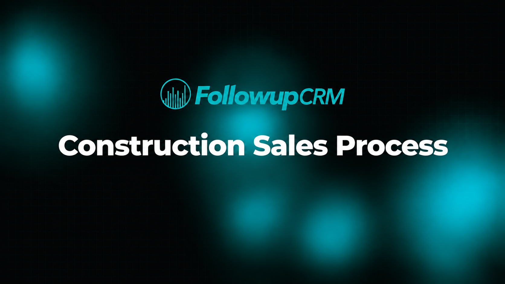 How to Build a Construction Sales Process That Wins Bids