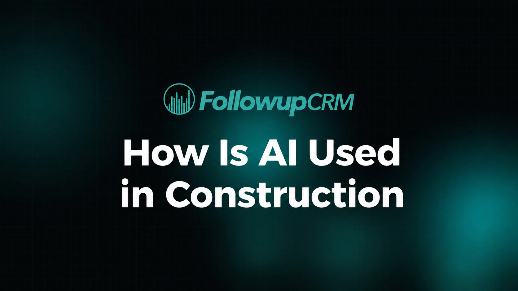 How Is AI Used in Construction? Key Use Cases Explained