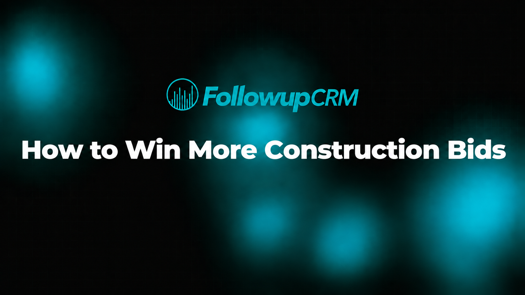 How to Win More Construction Bids: 9 Strategies for 2026