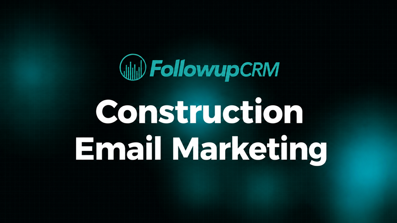 Construction Email Marketing: A Complete Guide for 2026