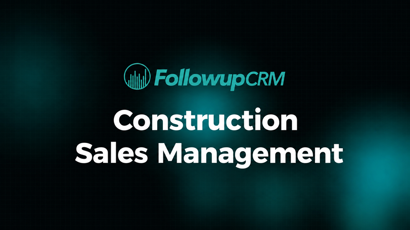 Construction Sales Management: Process, Tools, and Practices