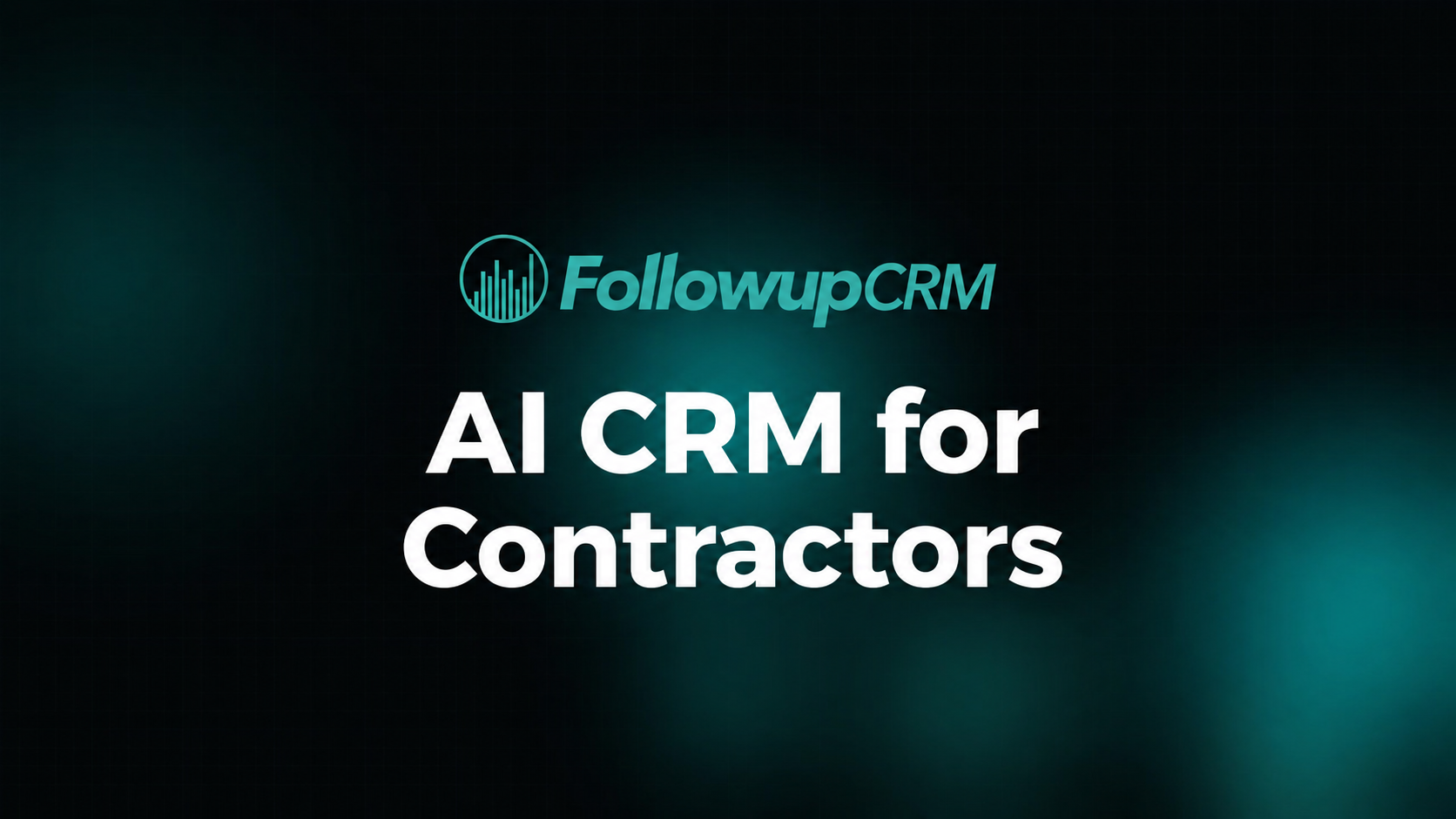 AI CRM for Contractors: Top 7 Tools Reviewed