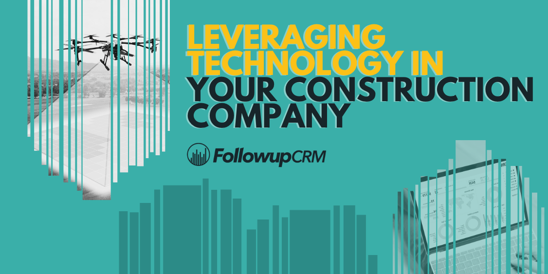 Leveraging Technology in Your Construction Company