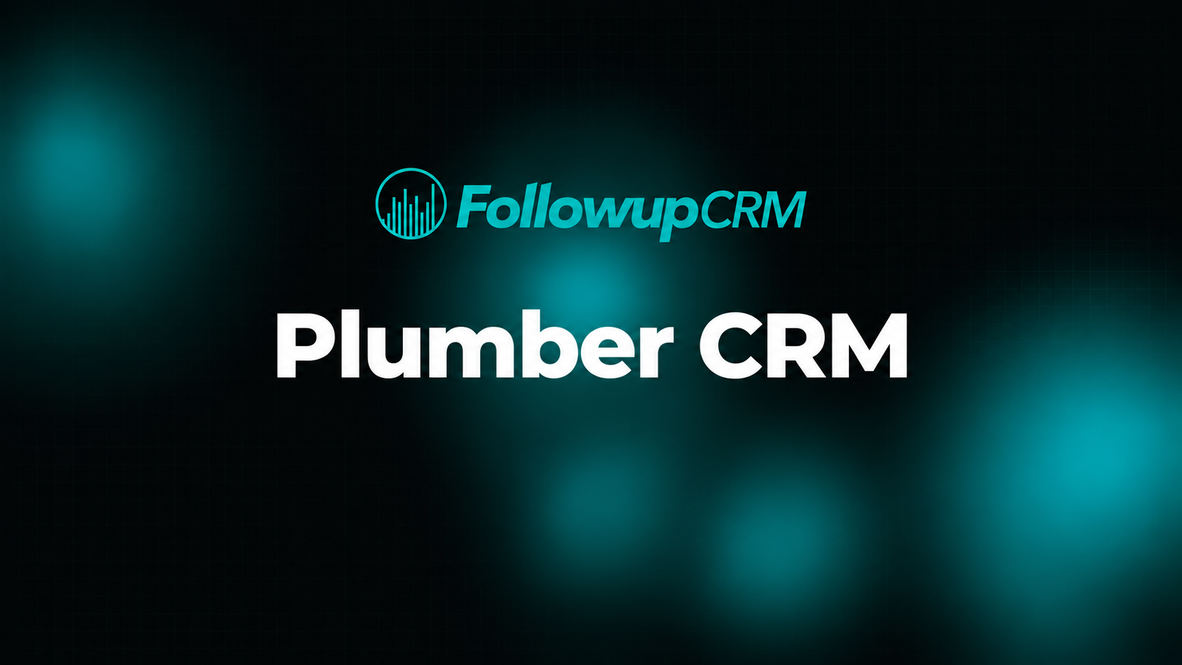 Top 7 Plumber CRM Software Options in 2026