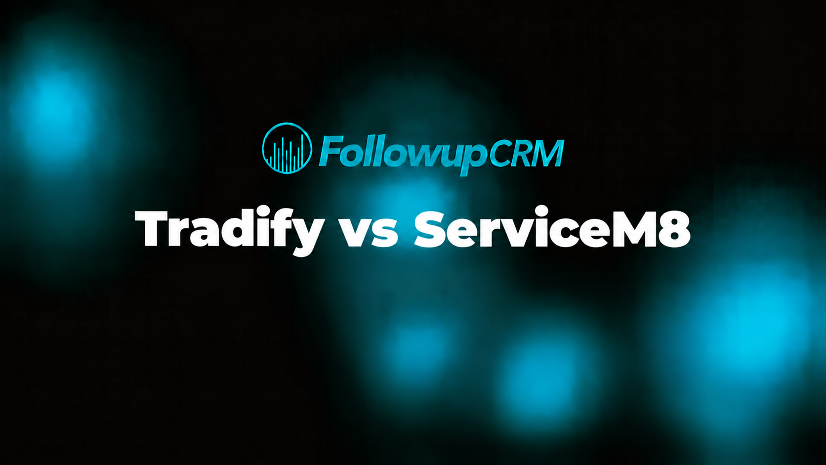 Tradify vs ServiceM8: Which One Fits Your Trade Business?